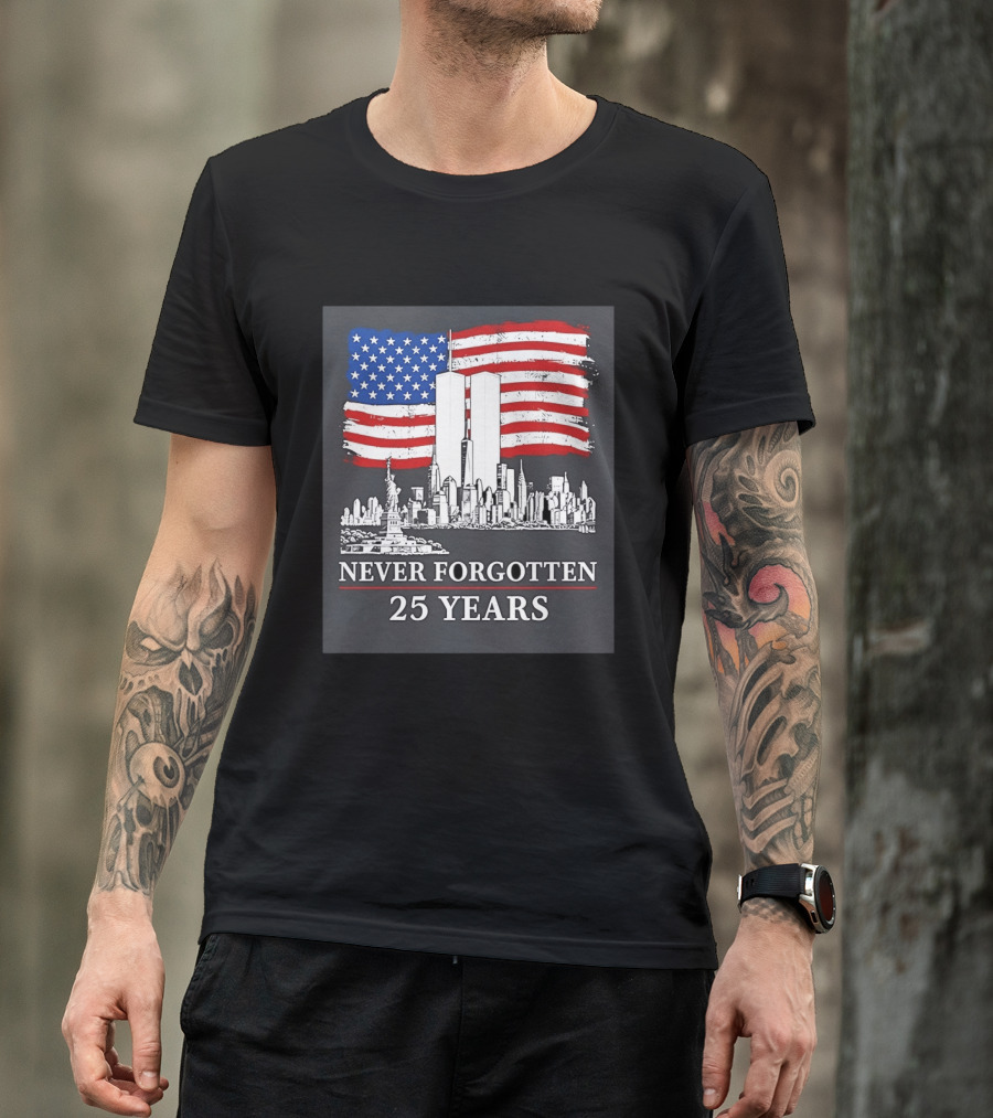 September 11 Twin Towers Memorial New York Never Forgotten 25 Years Anniversary USA Flag Statue Of Liberty T-Shirt