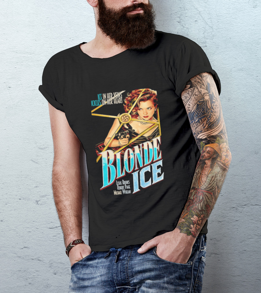 Ice In Her Veins Icicles On Her Heart Blonde Ice Leslie Brooks Robert Paige Michael Whelan T-Shirt