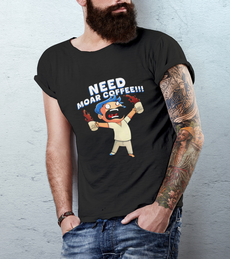 NEED MOAR COFFEE Cartoon Character With Spilled Cups T-Shirt