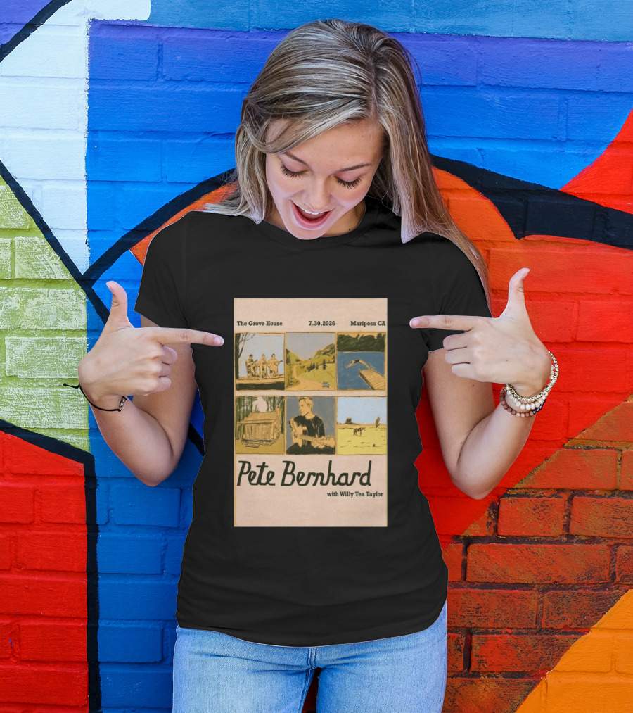 Pete Bernhard With Willy Tea Taylor Live At The Grove House Mariposa CA July 30 2026 T-Shirt