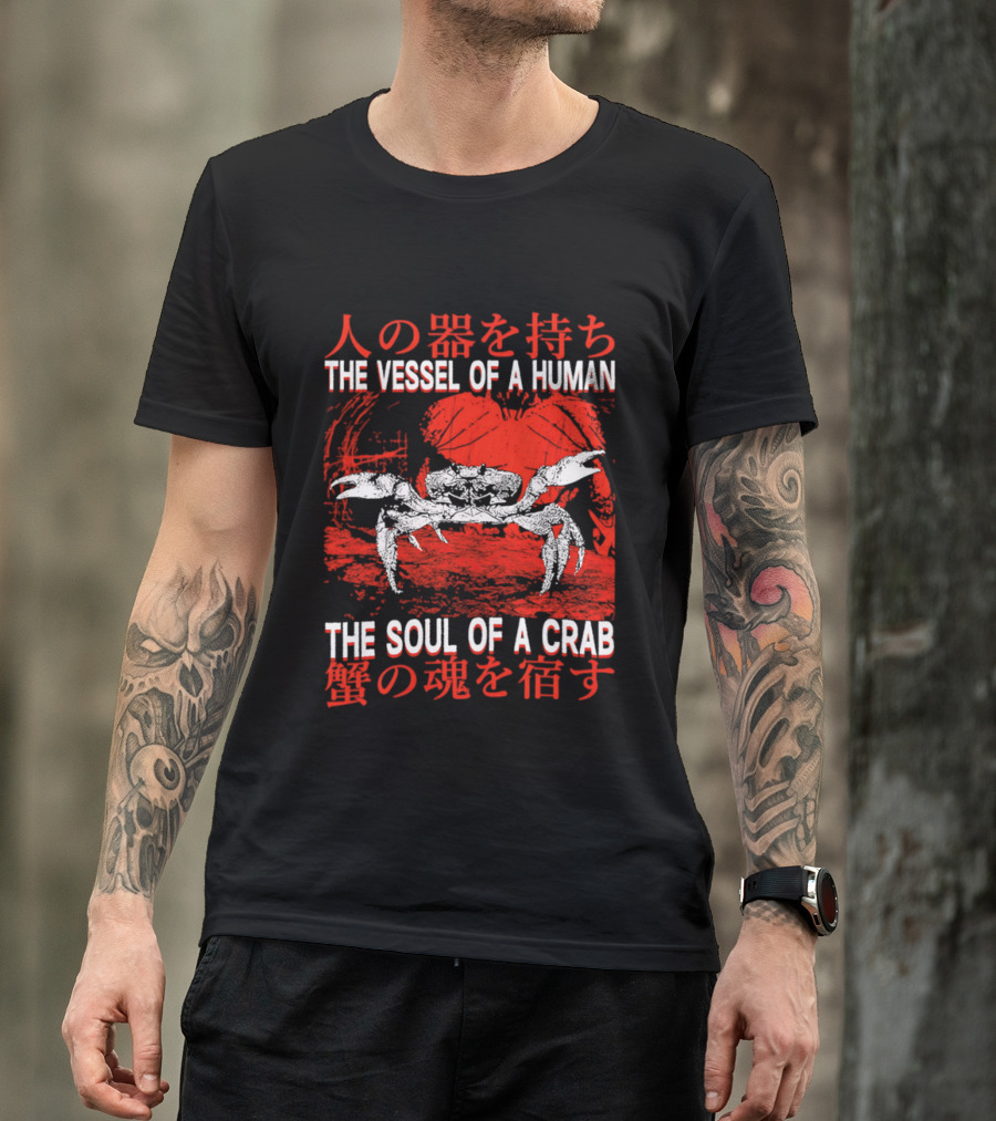The Vessel Of A Human The Soul Of A Crab Japanese Text Red Crab T-Shirt