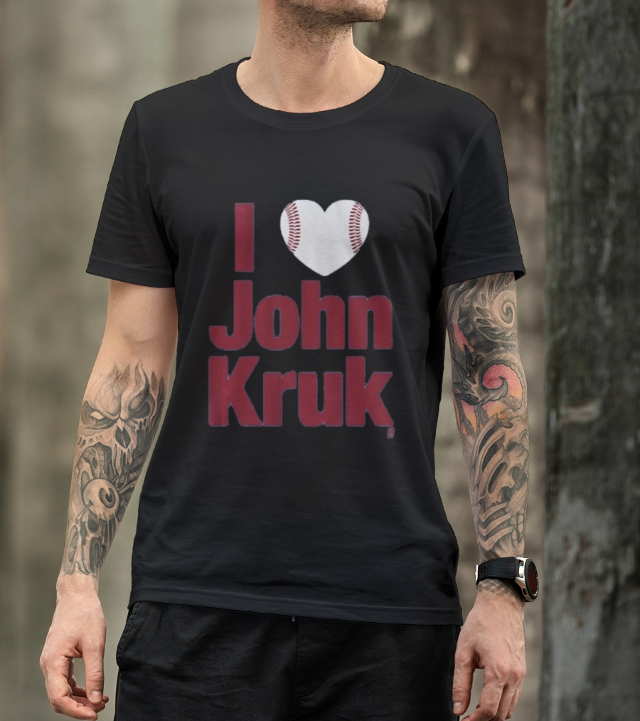 I Heart John Kruk Baseball Fan Favorite T-Shirt