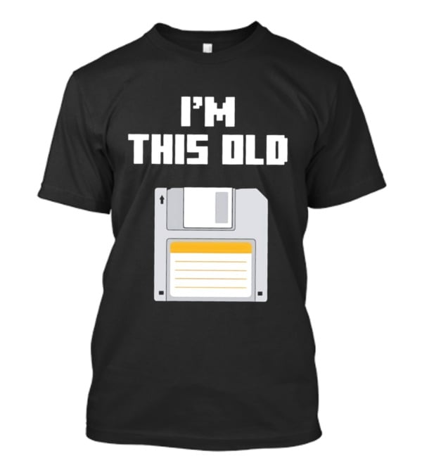 I'm This Old Floppy Disk T-Shirt