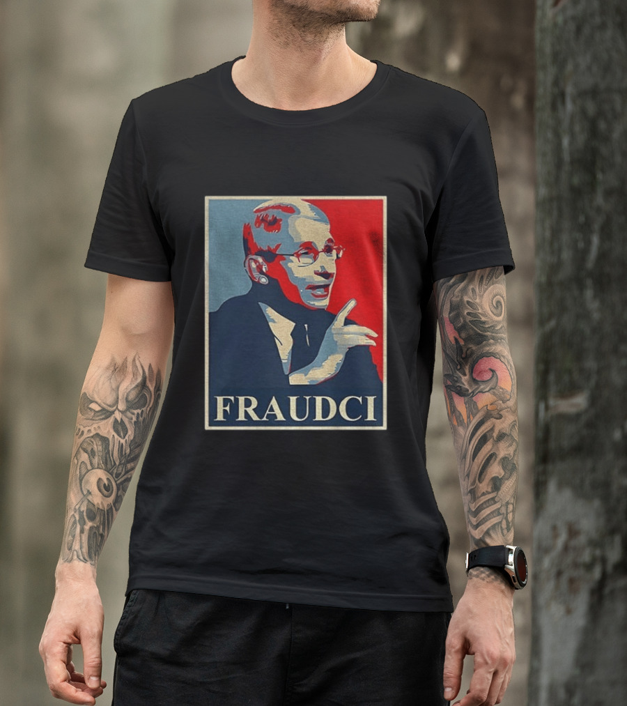 FRAUDCI Fauci T-Shirt