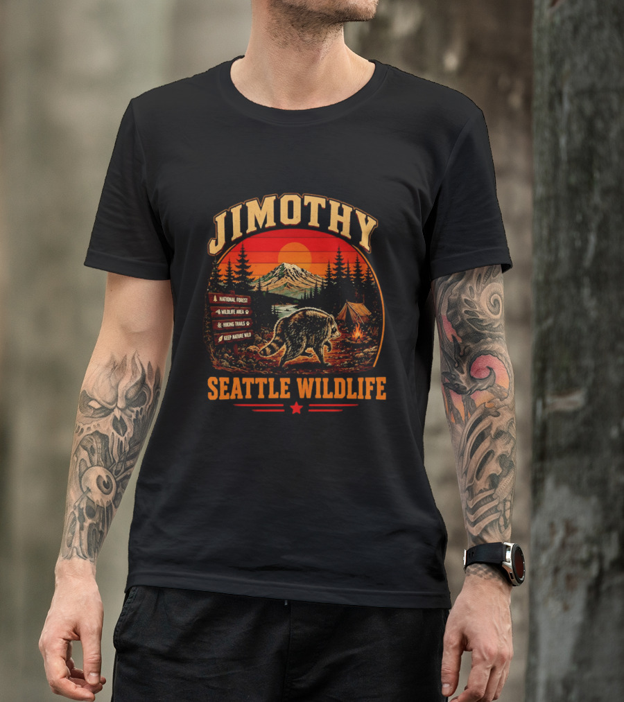 Jimothy Seattle Wildlife Raccoon National Forest Hiking Trails Keep Nature Wild T-Shirt