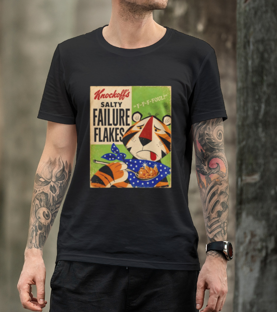 Knockoff's Salty Failure Flakes F F F Foul Sad Tiger Cartoon T-Shirt