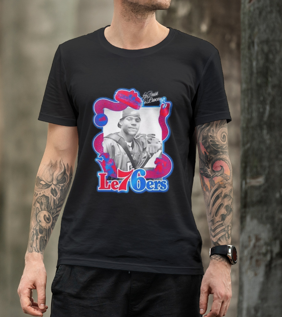 Le Trust Le Process LeBron James Philadelphia 76ers T-Shirt