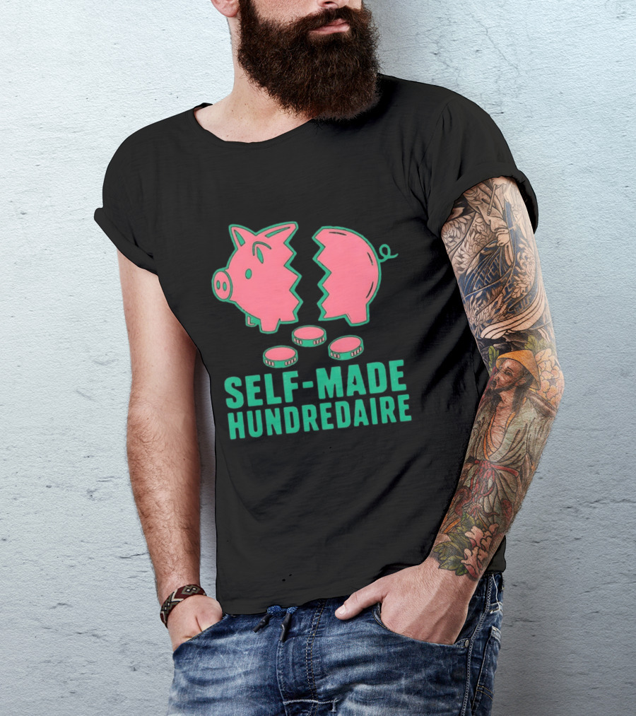 Self Made Hundredaire Piggy Bank Savings Motivation T-Shirt