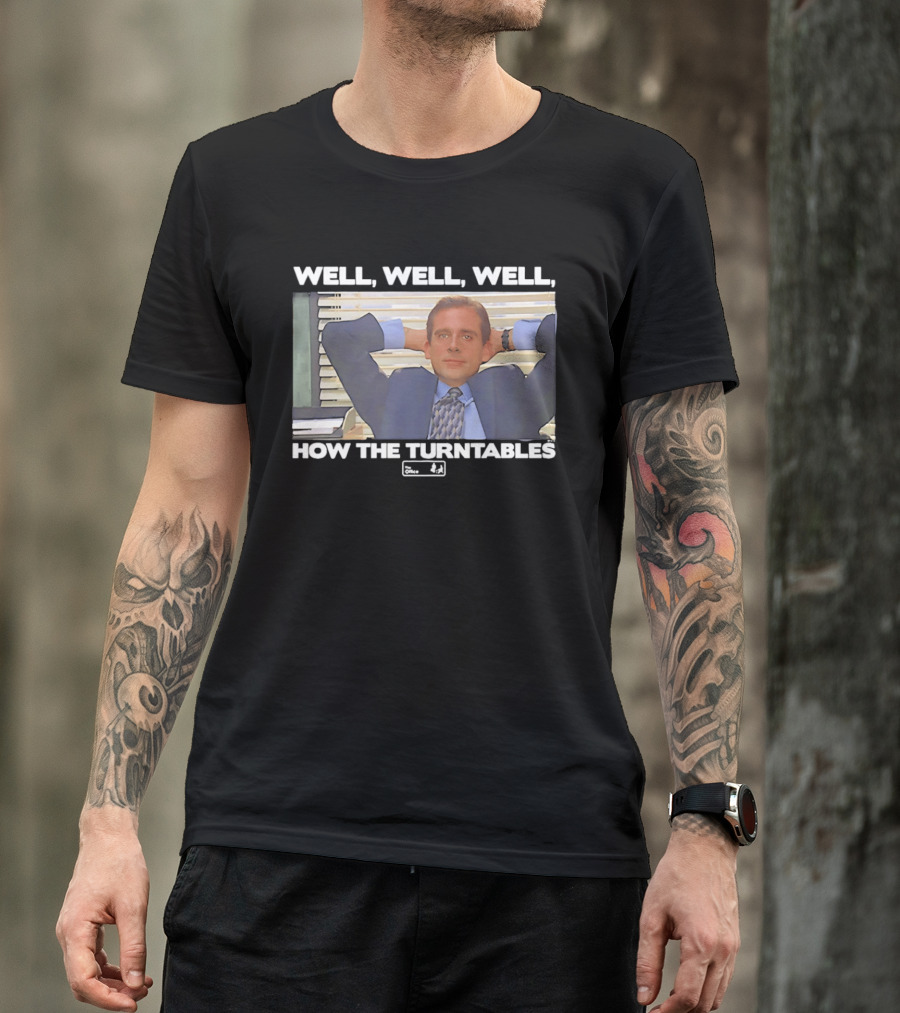 Steve Carell Well Well Well How The Turntables The Office Michael Scott T-Shirt