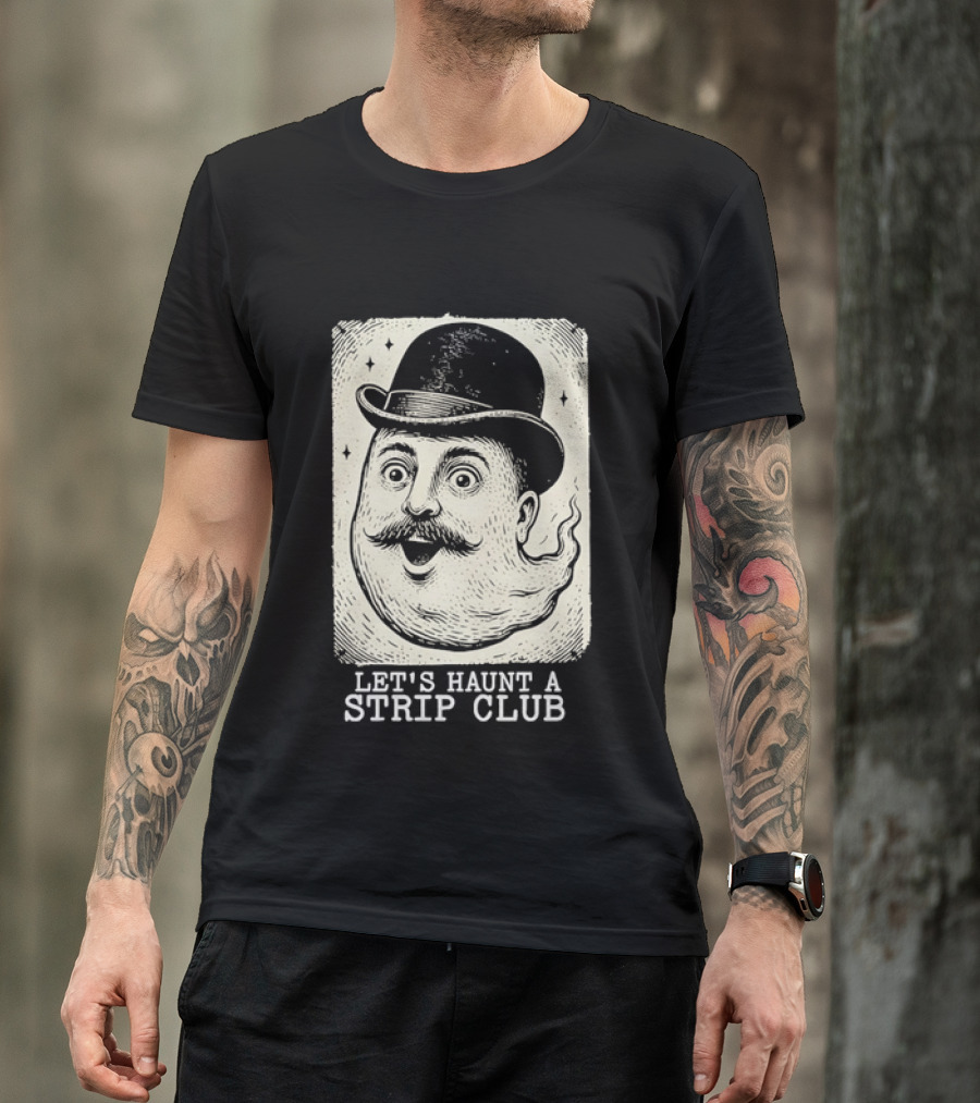 Whimsical Victorian Spirit Face Let's Haunt A Strip Club T-Shirt