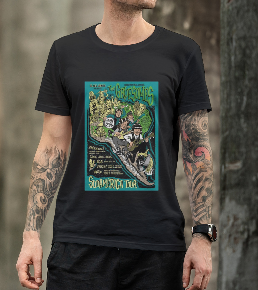 Black Joints Presenta The Gruesomes Sudamérica Tour Octubre 2026 Desde Montreal Canadá Argentina Chile Perú Uruguay Brasil T-Shirt