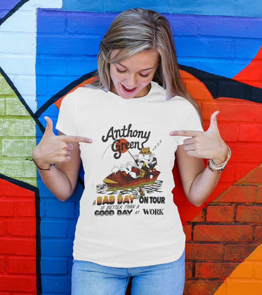 Anthony Green Bad Day On Tour Better Than Work Cat Fishing 2026 T-Shirt