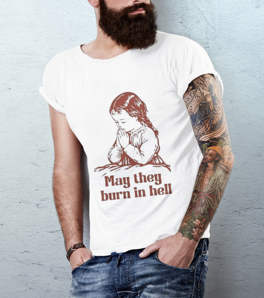 Praying Girl May They Burn In Hell Vintage Red Sketch T-Shirt