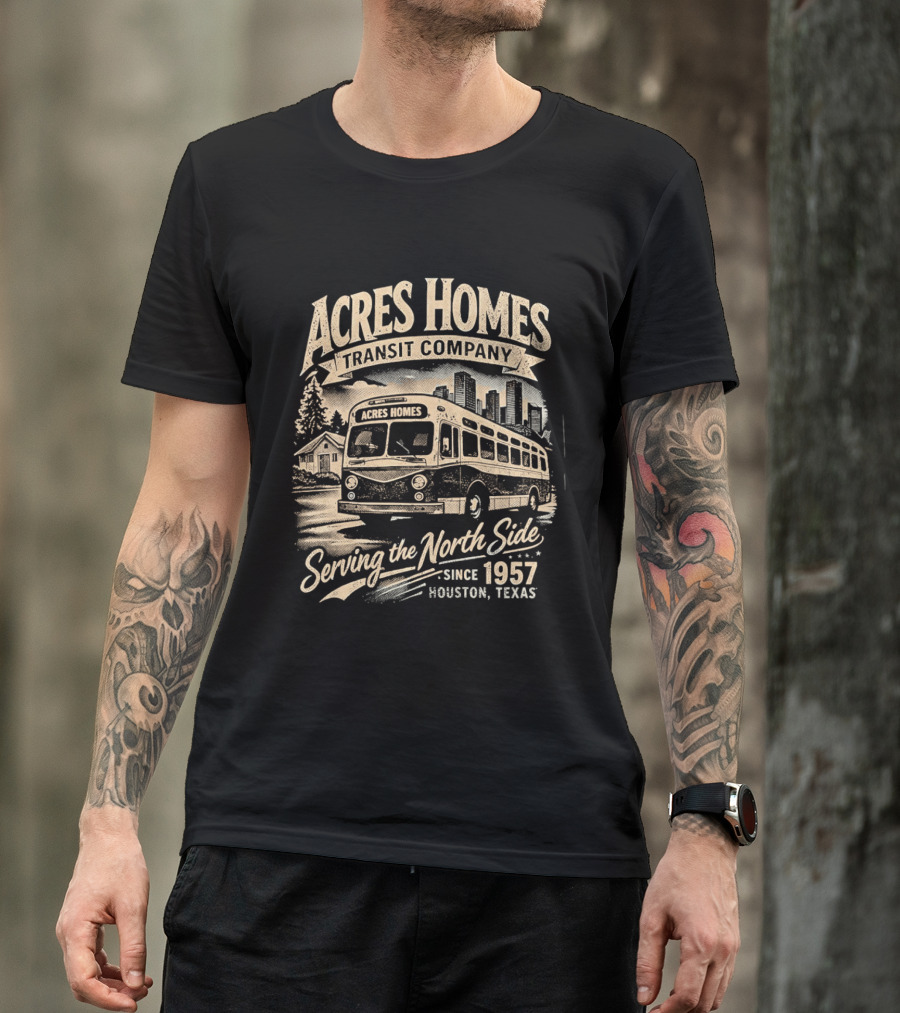 Acres Homes Transit Company Serving The North Side Since 1957 Houston Texas Bus T-Shirt