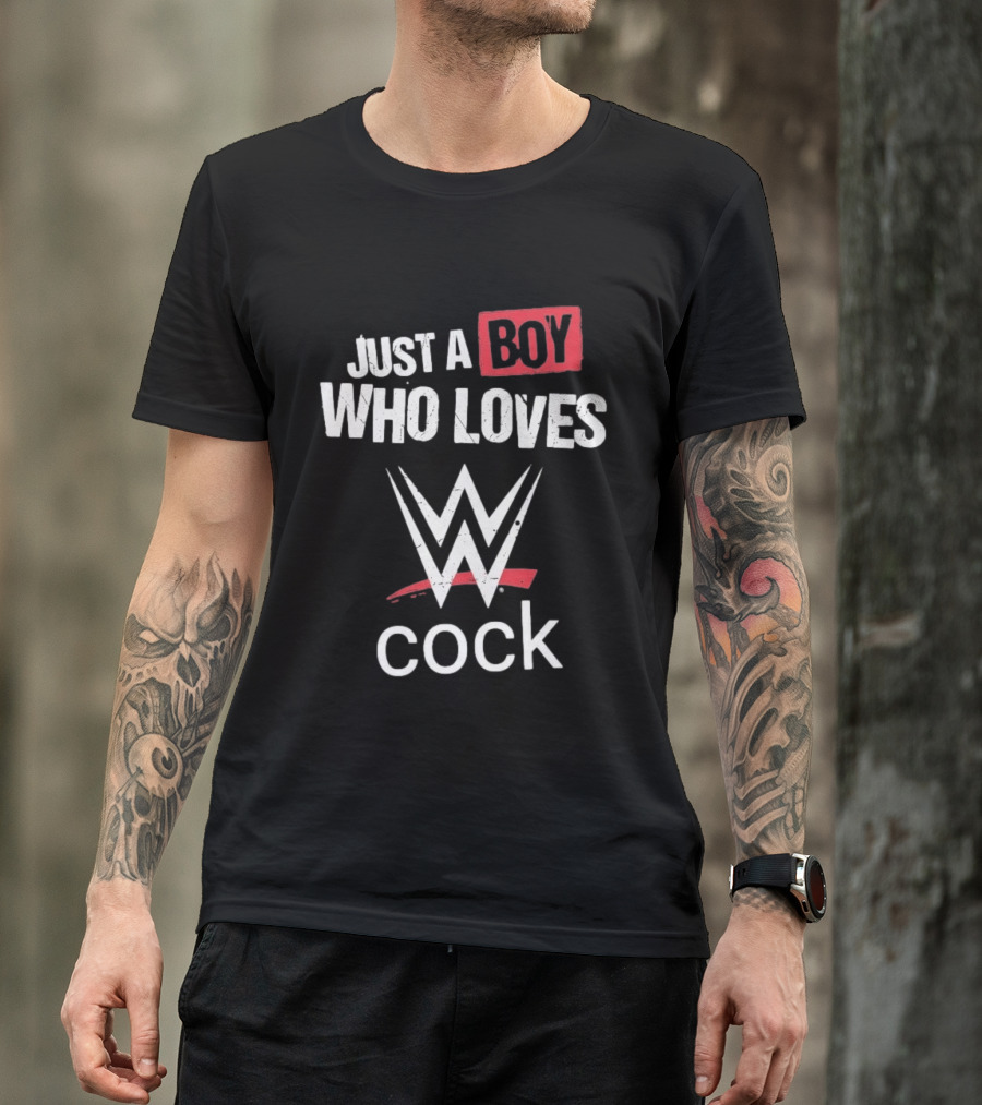 Just A Boy Who Loves WWE Cock T-Shirt