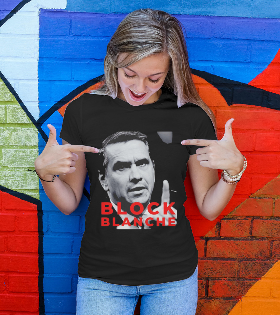 BLOCK BLANCHE Bloc Québécois Yves François Blanchet T-Shirt