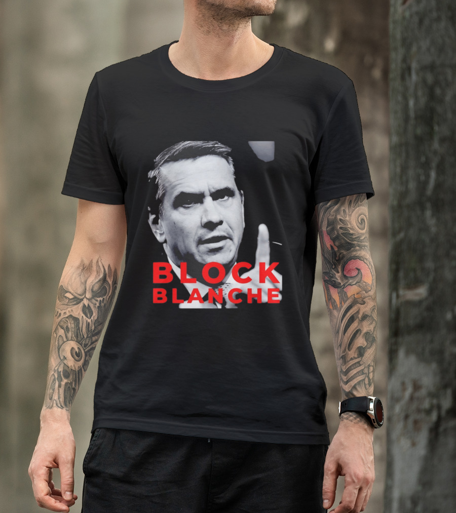BLOCK BLANCHE Bloc Québécois Yves François Blanchet T-Shirt