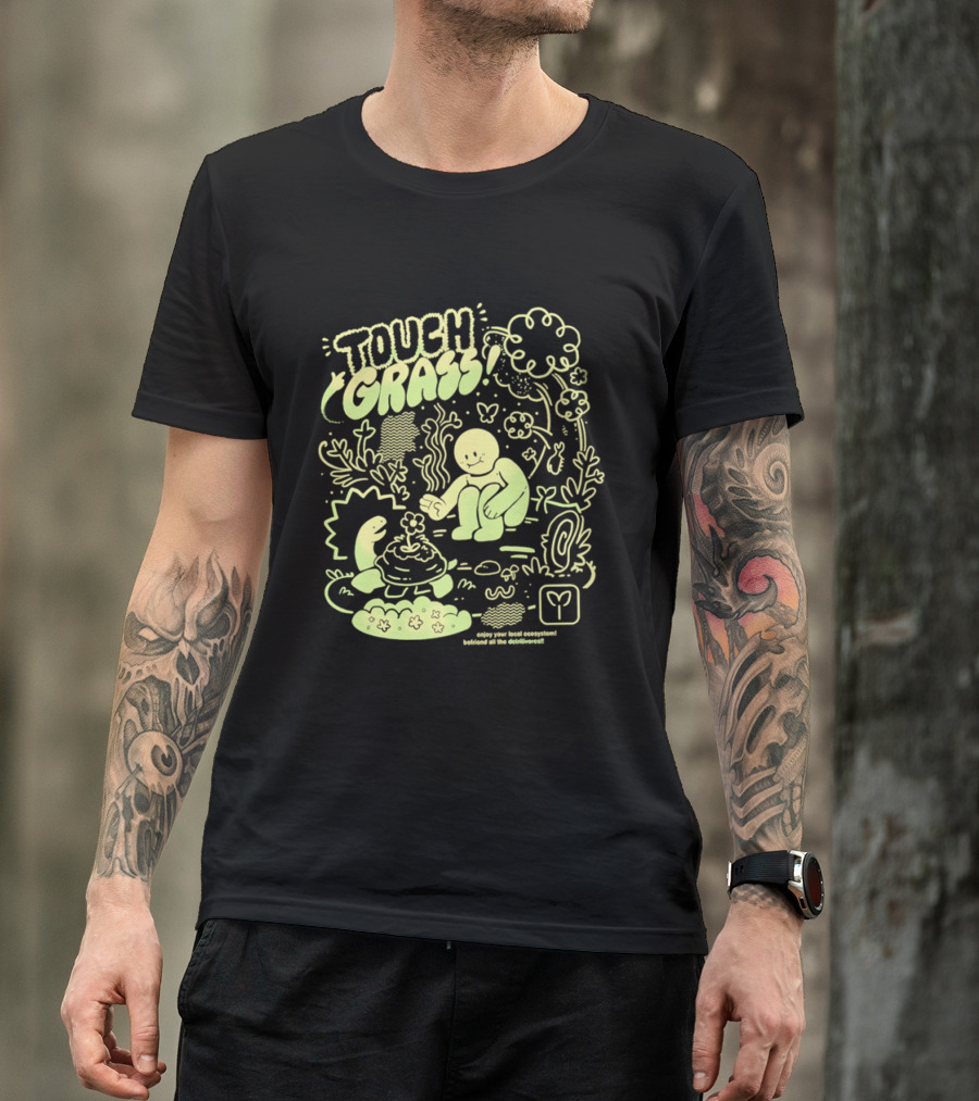Touch Grass Befriend All The Detritivores Enjoy Your Local Ecosystem T-Shirt