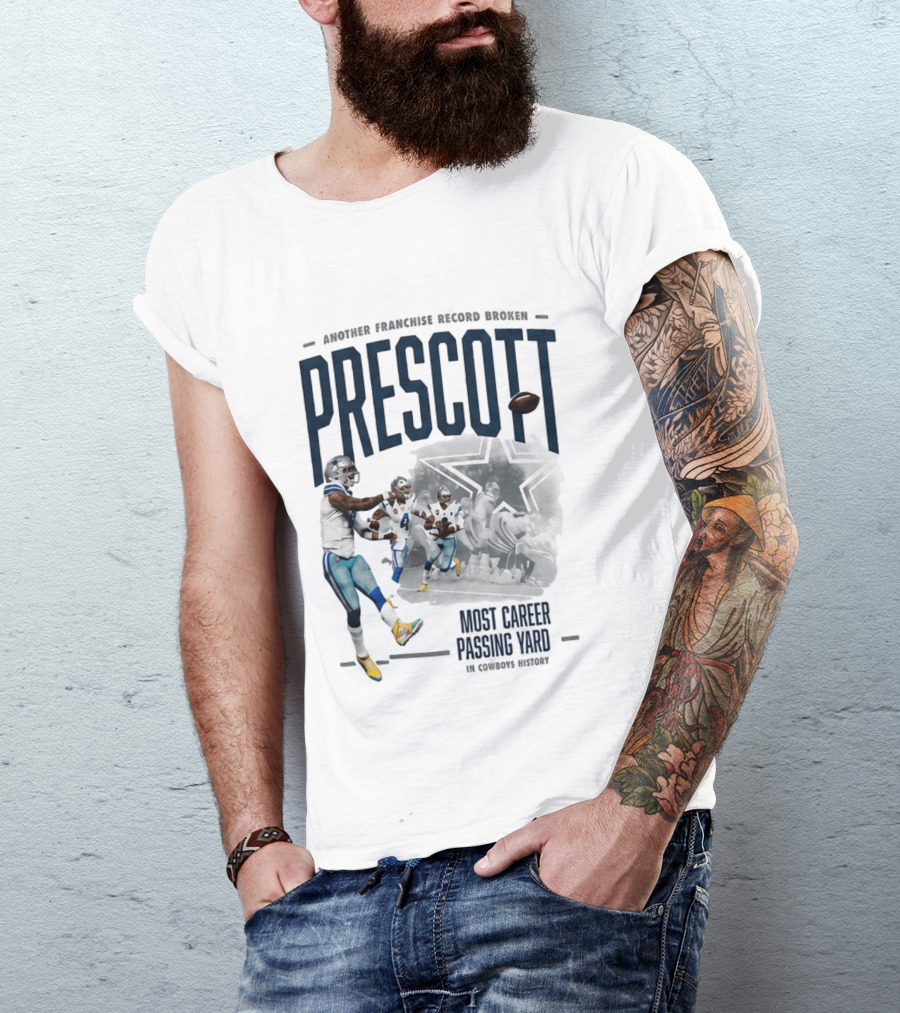 Prescott Another Franchise Record Broken Most Career Passing Yard In Cowboys History T-Shirt