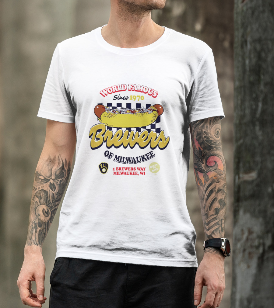 World Famous Brewers Of Milwaukee Since 1970 Hot Dog Milwaukee WI T-Shirt