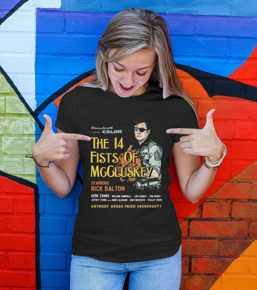 The 14 Fists Of McCluskey Starring Rick Dalton Anybody Order Fried Sauerkraut T-Shirt