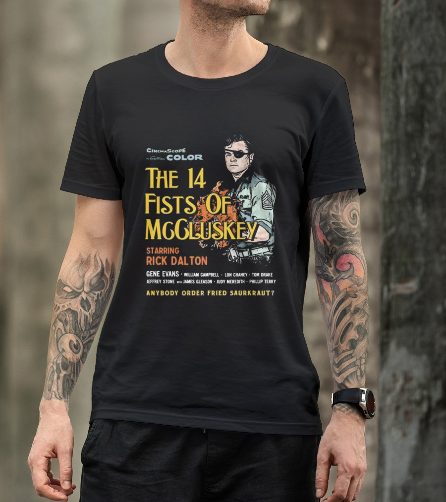The 14 Fists Of McCluskey Starring Rick Dalton Anybody Order Fried Sauerkraut T-Shirt
