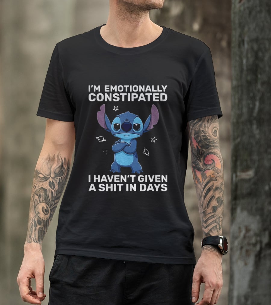 Stitch Grumpy I'm Emotionally Constipated I Haven't Given A Shit In Days T-Shirt