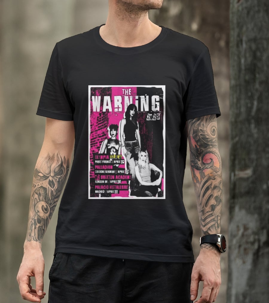 The Warning European Tour 2025 Olympia Palladium O2 Brixton Palacio Vistalegre T-Shirt