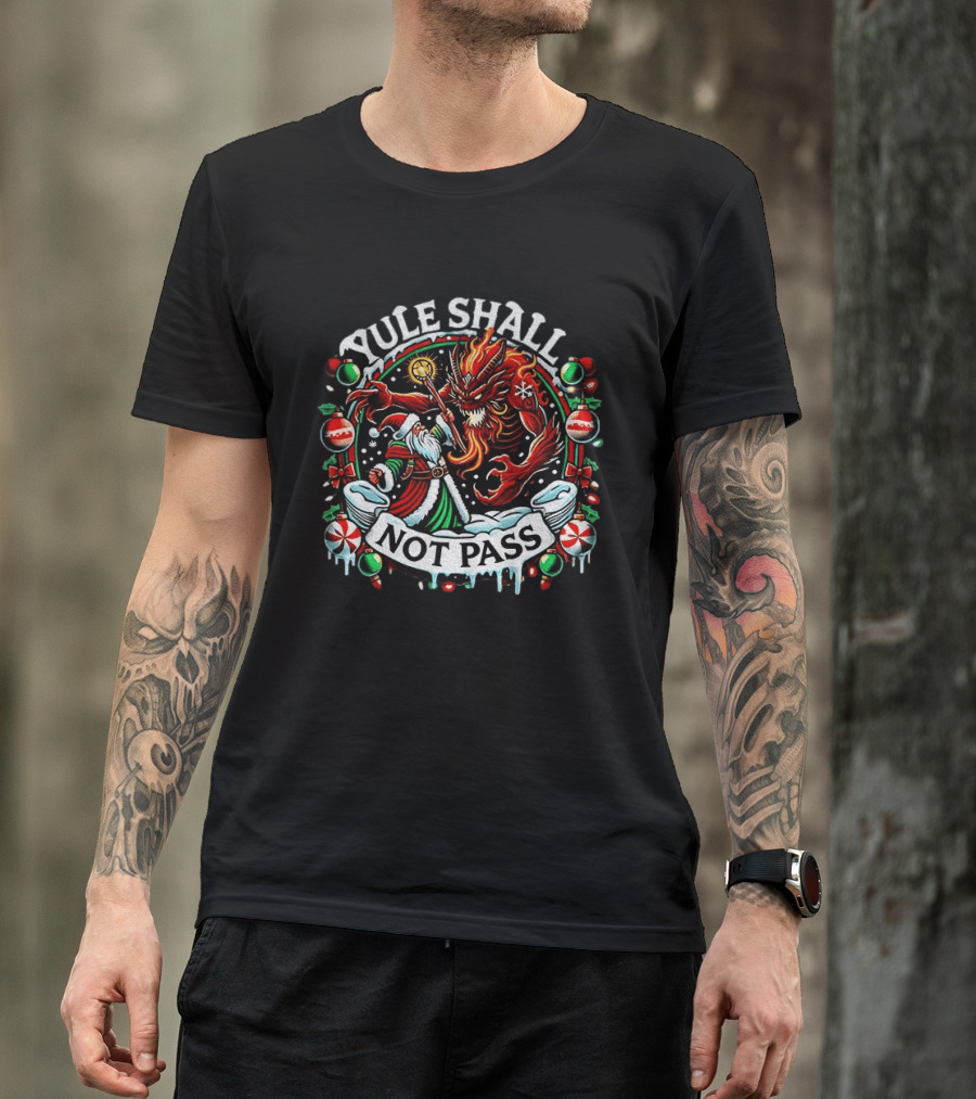 Yule Shall Not Pass Lord Of The Rings Christmas Gandalf Santa Dragon Holiday T-Shirt