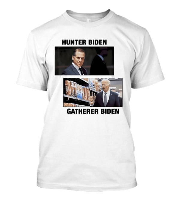 Hunter Biden Gatherer Biden Humorous Political Parody Image T-Shirt