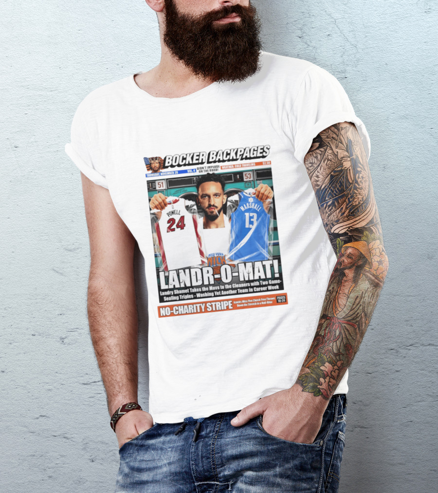 Landr O Mat Landry Shamet New York Knicks Powell 24 Marshall 13 Bocker Backpages T-Shirt