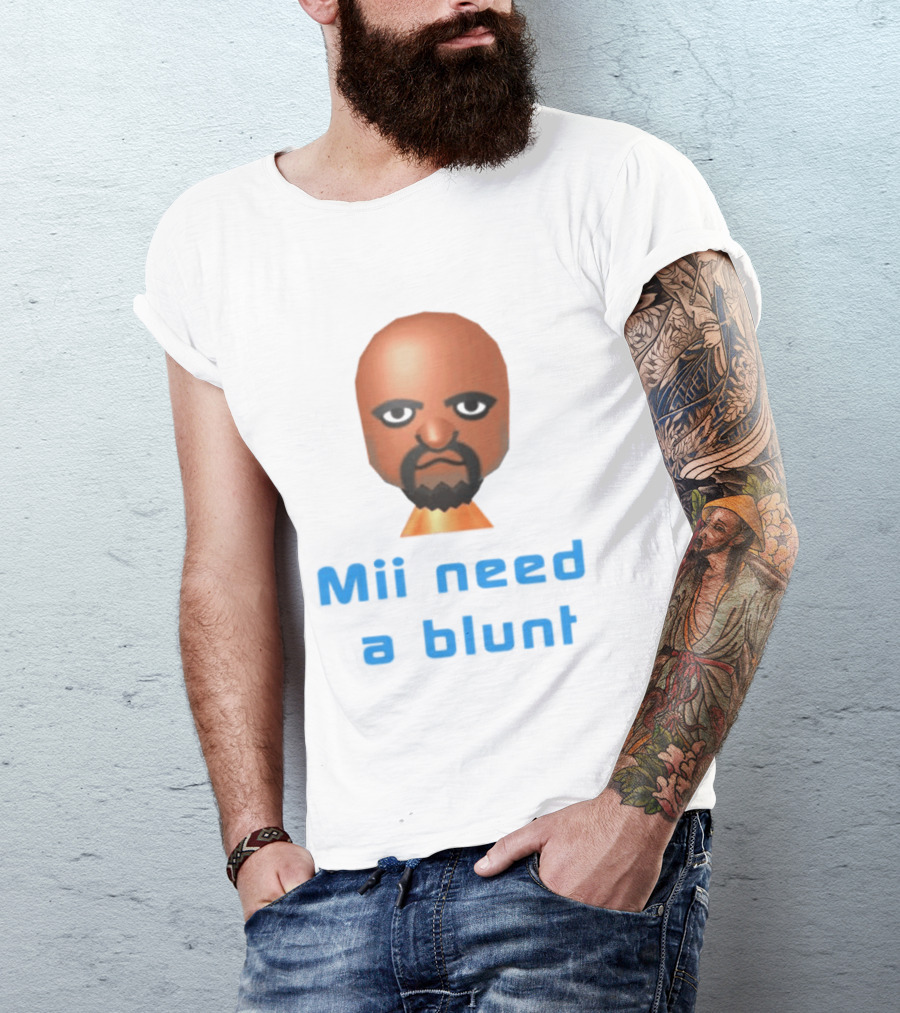 Mii Need A Blunt Funny Gaming Meme T-Shirt