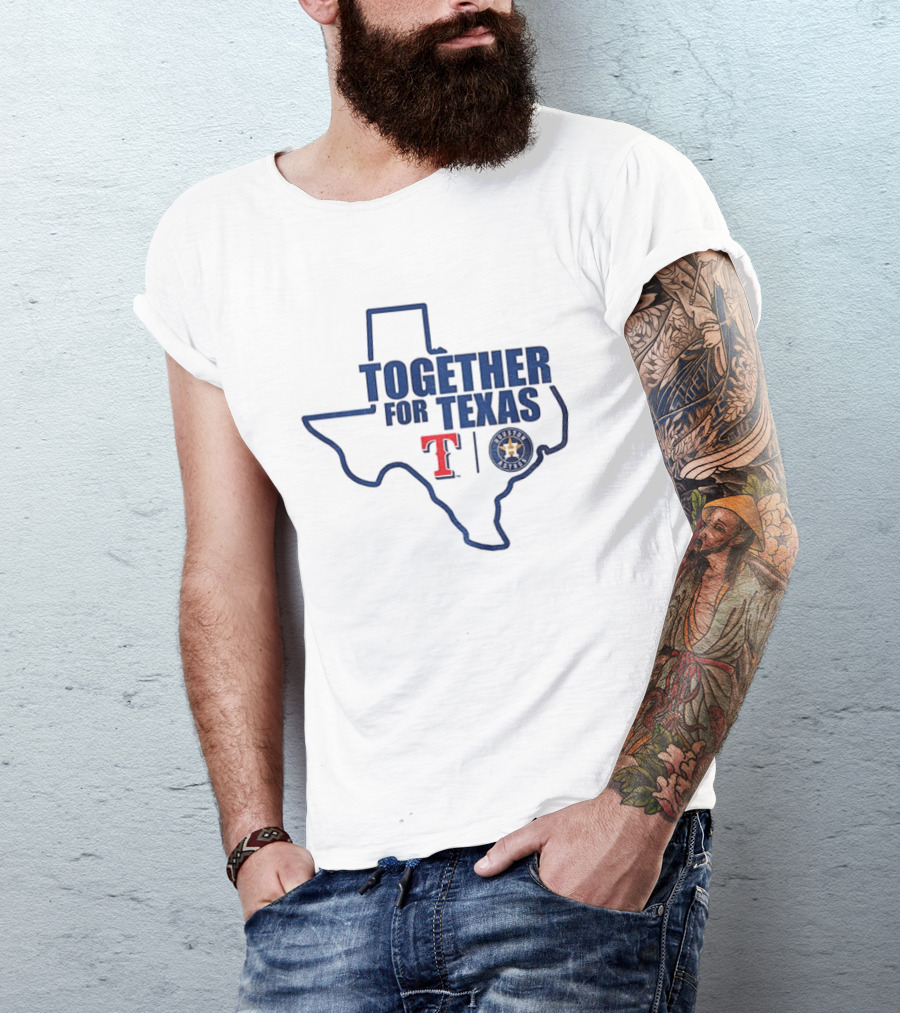 Together For Texas Texas Rangers Houston Astros Collaboration T-Shirt