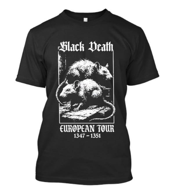 Black Death European Tour 1347 1351 Rats Plague History T-Shirt