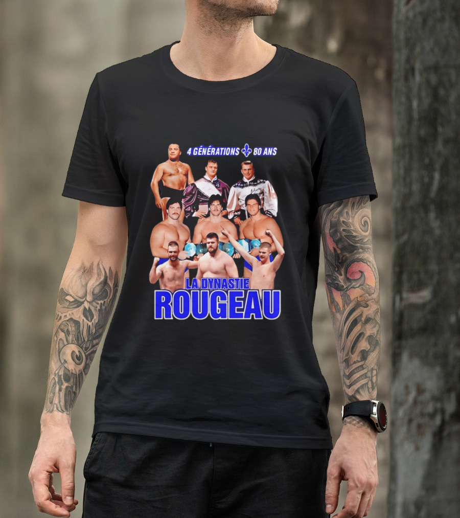 La Dynastie Rougeau 4 Générations 80 Ans T-Shirt