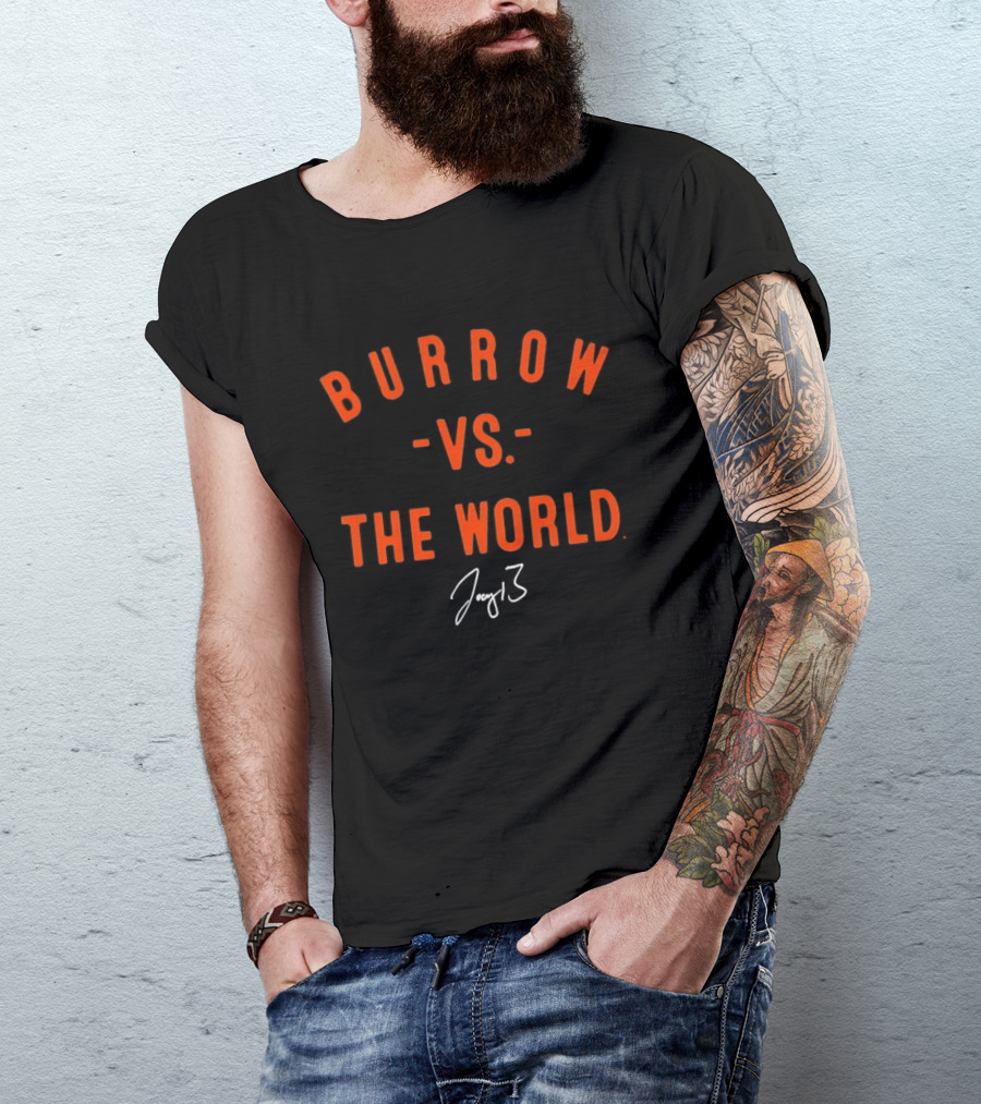 BURROW VS THE WORLD Joe Cincinnati Bengals 3 T-Shirt