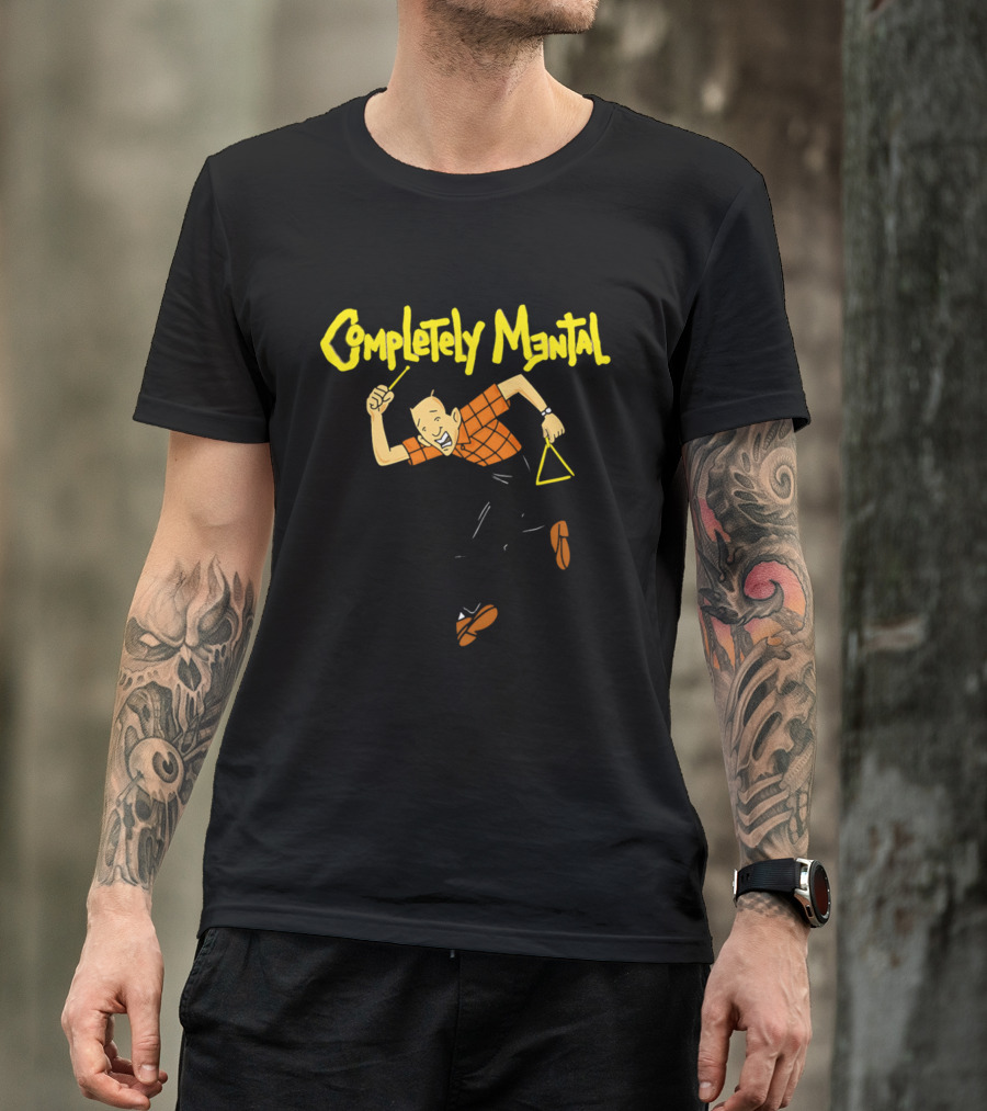 Completely Mental Man With Triangle Instrument Enthusiastic Percussionist T-Shirt