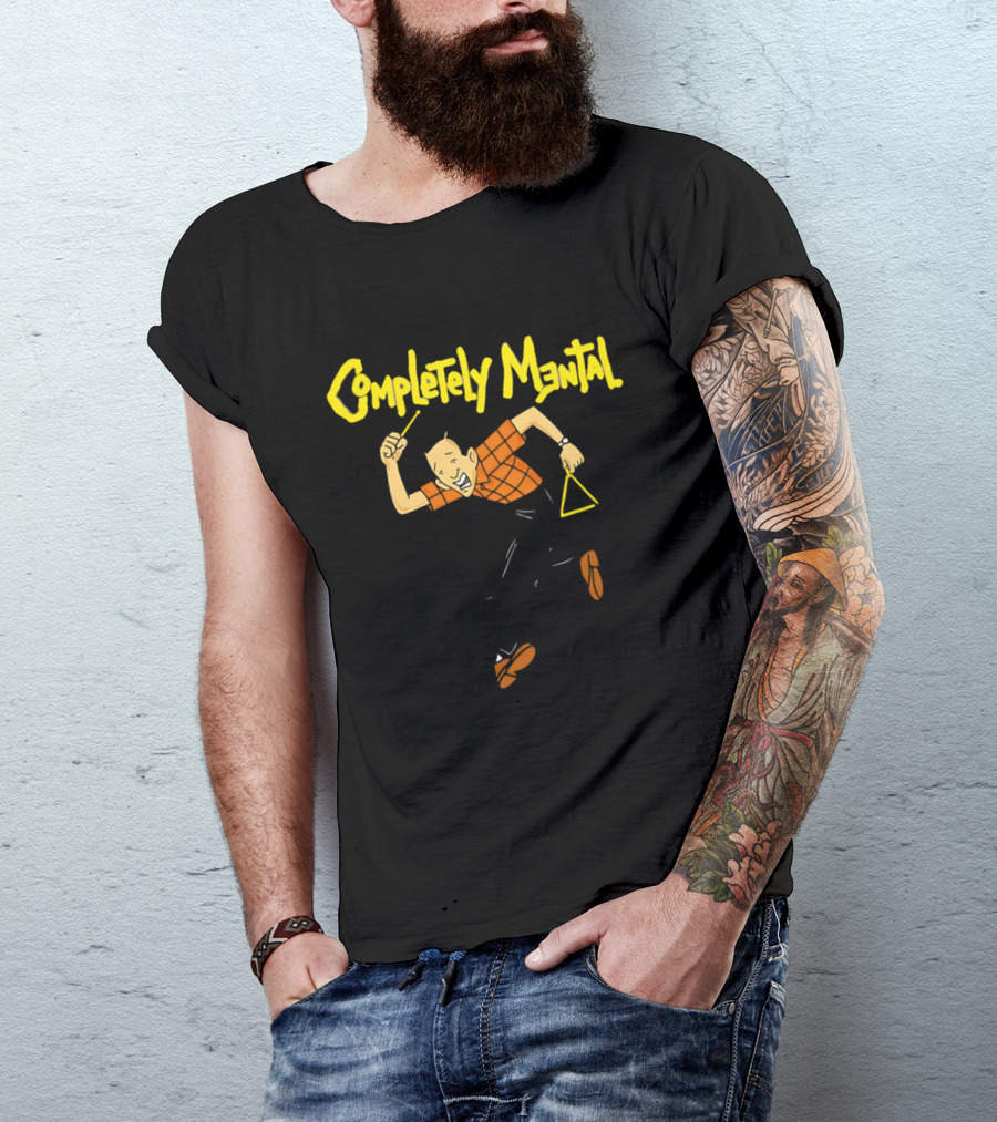 Completely Mental Man With Triangle Instrument Enthusiastic Percussionist T-Shirt
