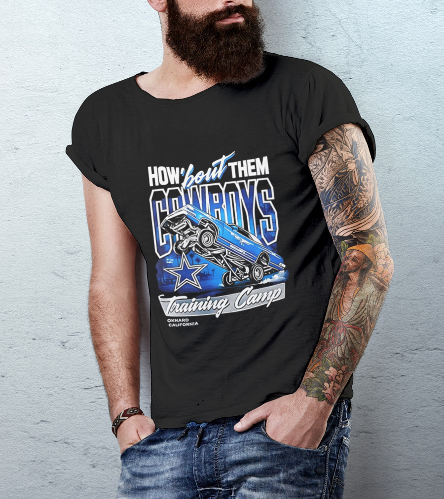 Dallas Cowboys How 'Bout Them Oxnard California Training Camp T-Shirt