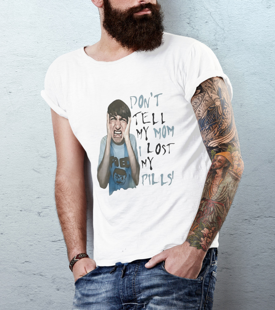 Don't Tell My Mom I Lost My Pills Fred Cartoon T-Shirt