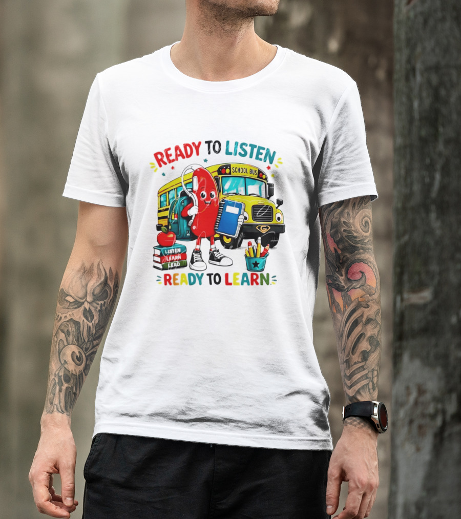 Ready To Listen Ready To Learn School Bus Hearing Aid School Supplies T-Shirt