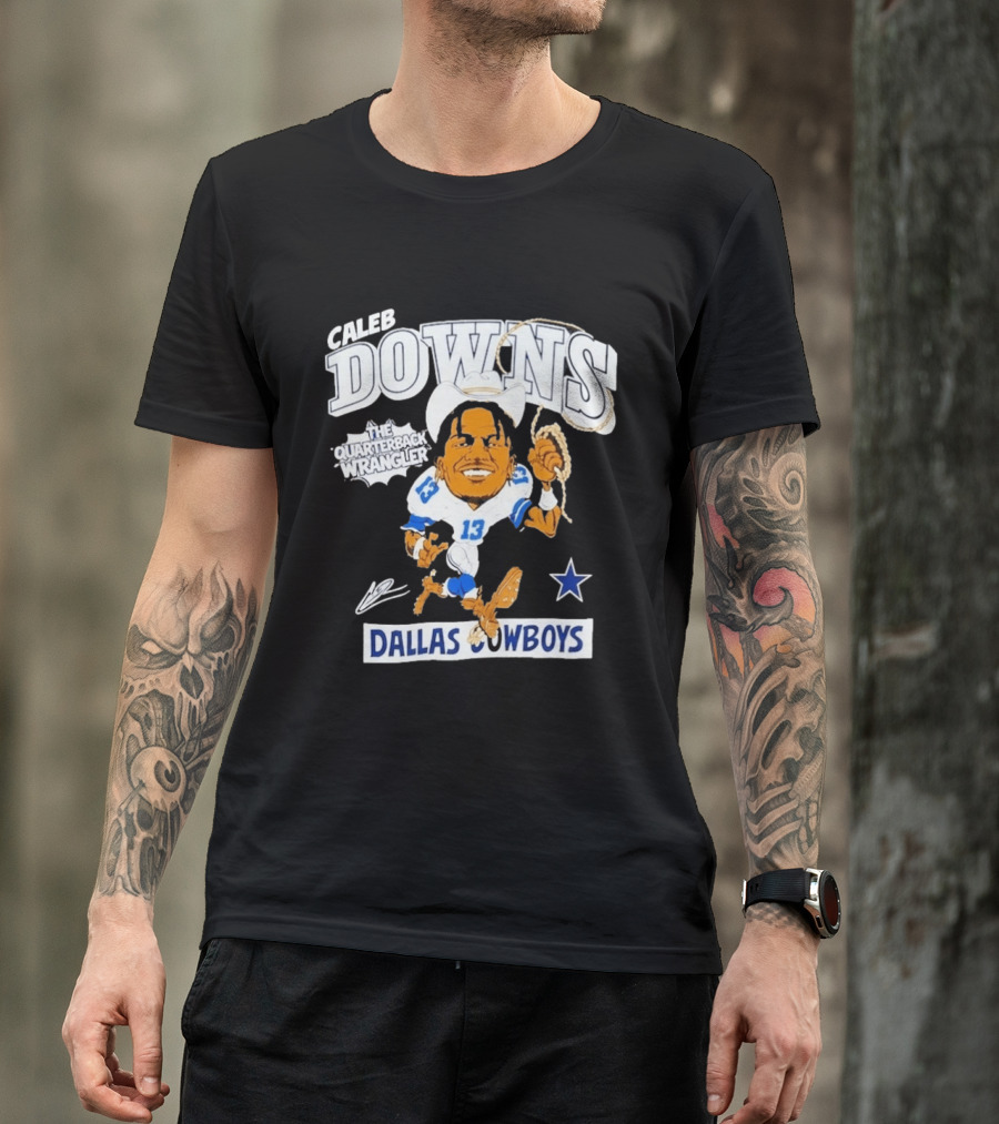Caleb Downs The Quarterback Wrangler Dallas Cowboys 13 Star T-Shirt