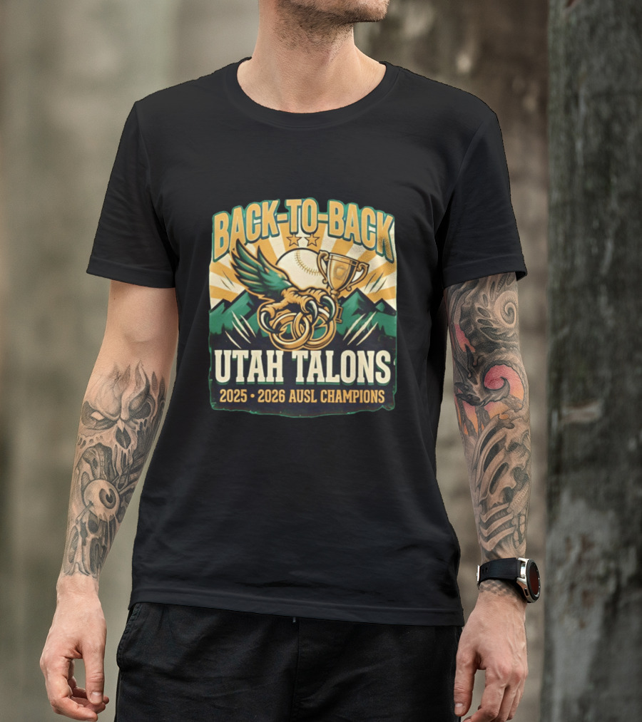 Back To Back Utah Talons 2025 2026 AUSL Champions T-Shirt