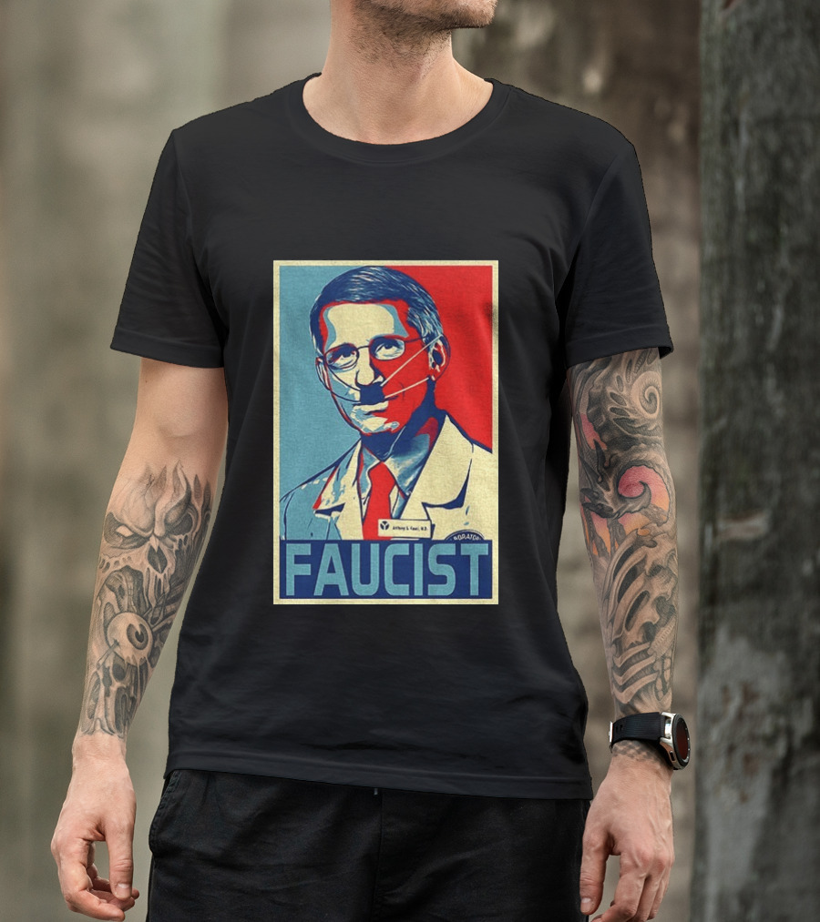 FAUCIST Dr Anthony S. Fauci M.D. Parody Hope T-Shirt