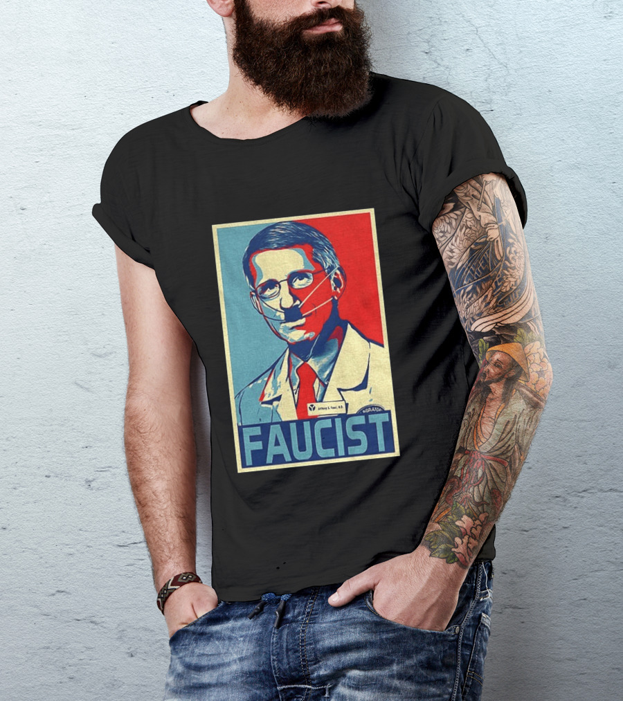 FAUCIST Dr Anthony S. Fauci M.D. Parody Hope T-Shirt