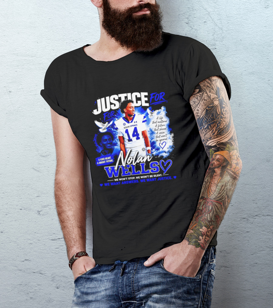 Justice For Nolan Xavier Wells A Kind Heart A Bright Future We Want Answers We Want Justice T-Shirt
