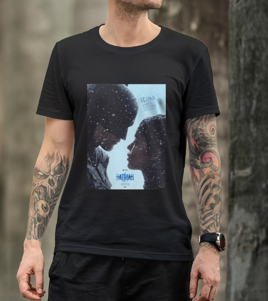The Batman Part 2 February 18th 2028 Selina Don't Throw Your Life Away T-Shirt