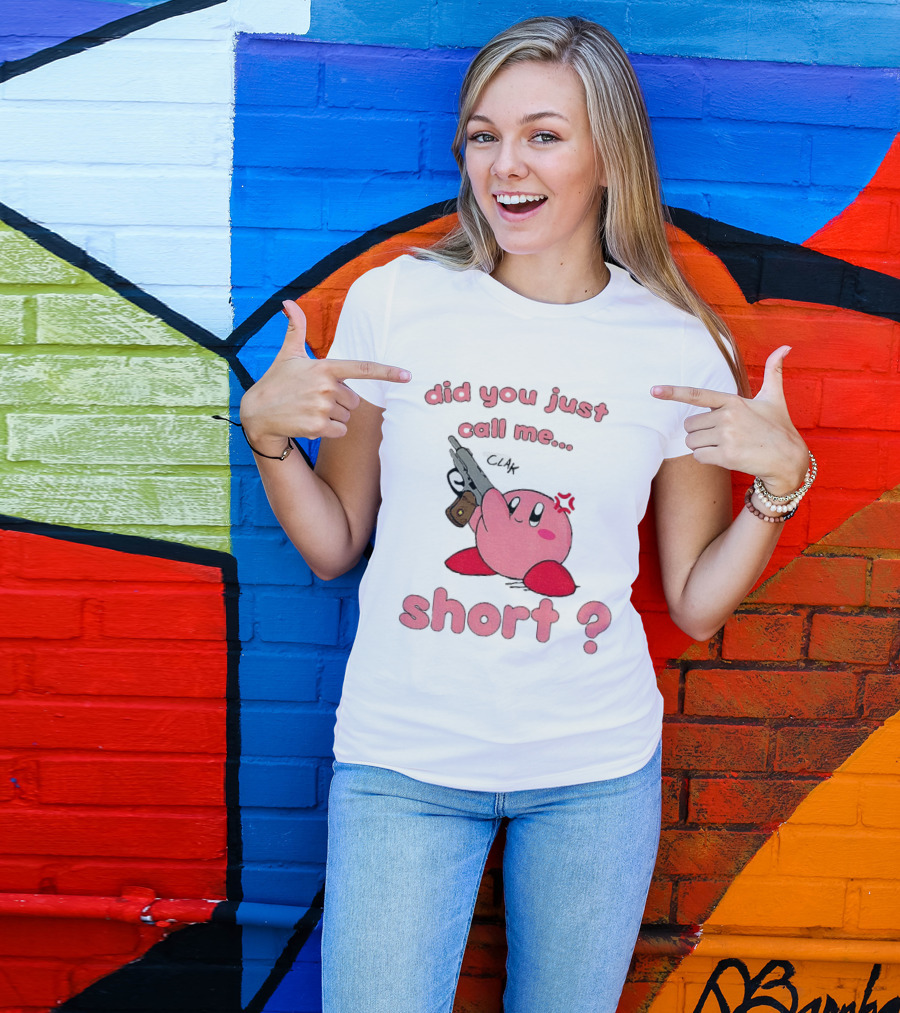 Did You Just Call Me Short Kirby Gun T-Shirt