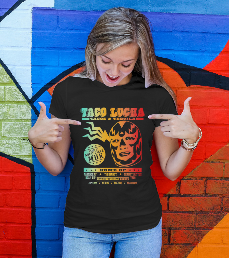 Taco Lucha Tacos Tequila MHK Luchador Mask Raspberry Bean Dip Peanut Butter Taco T-Shirt