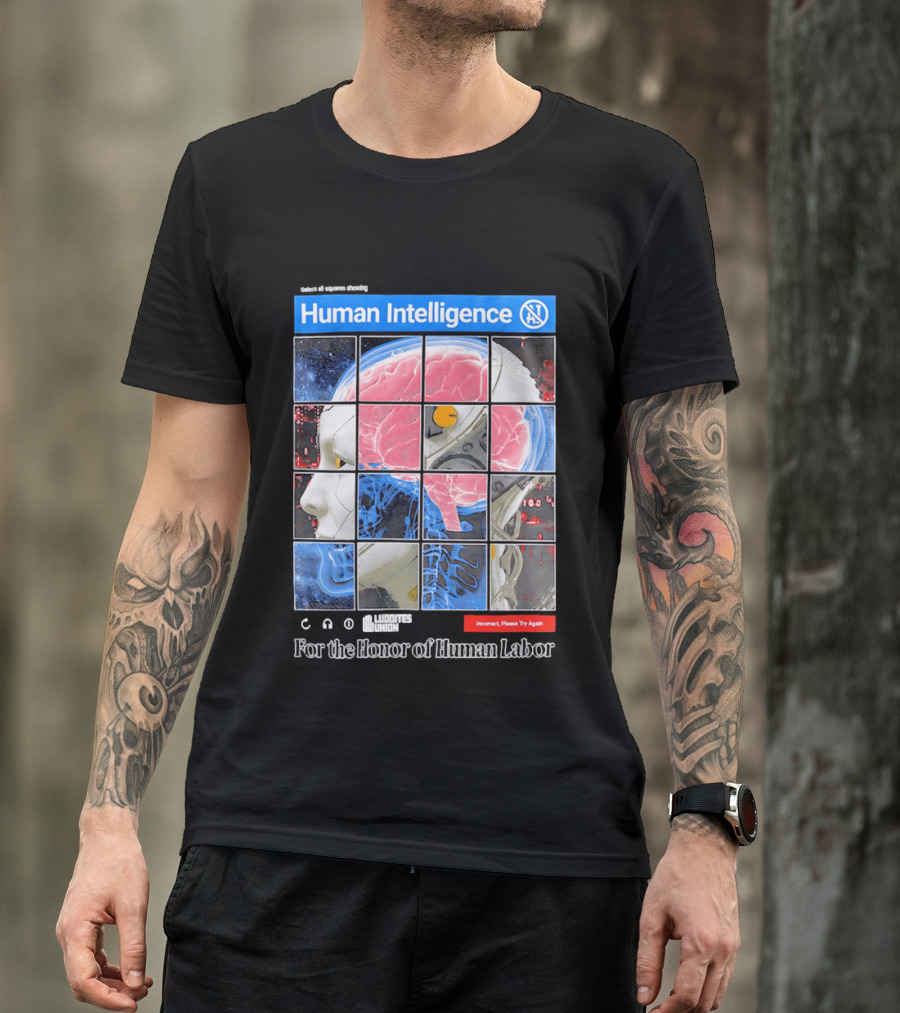 Human Intelligence Luddites Union For The Honor Of Human Labor T-Shirt